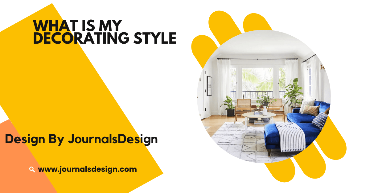 What Is My Decorating Style – Understanding Your Decorating Style!