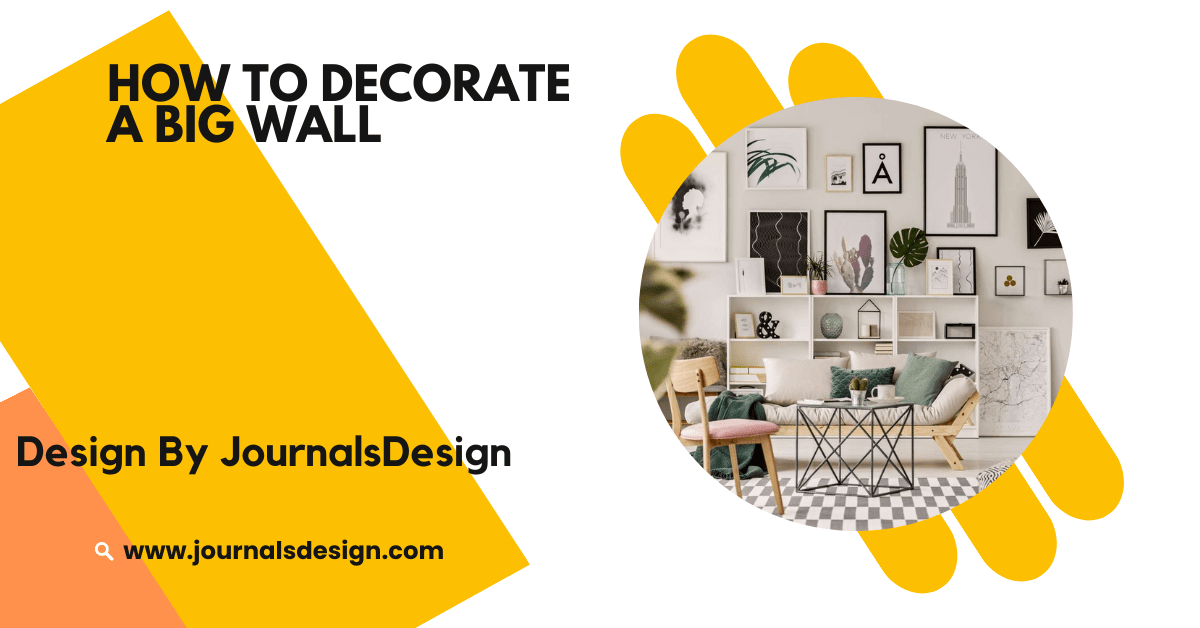 How To Decorate A Big Wall – Simple Ways to Decorate a Big Wall!