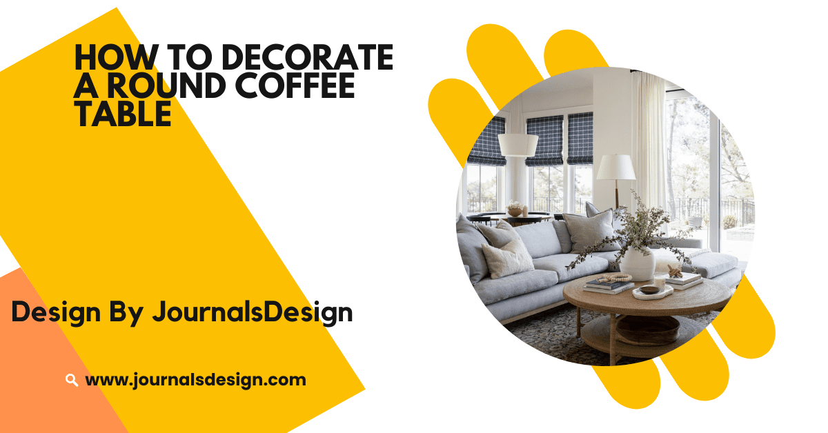 How To Decorate A Round Coffee Table – Functional And Stylish!