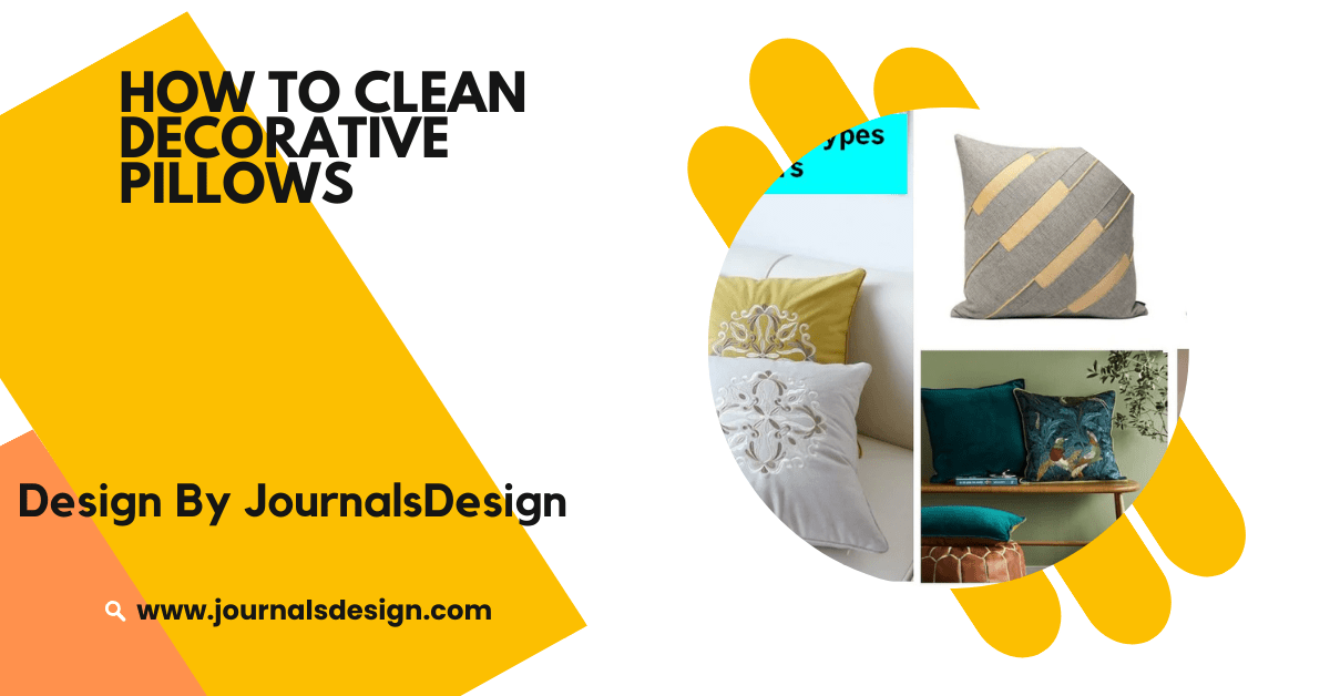 How To Clean Decorative Pillows – A Quick And Easy Guide!