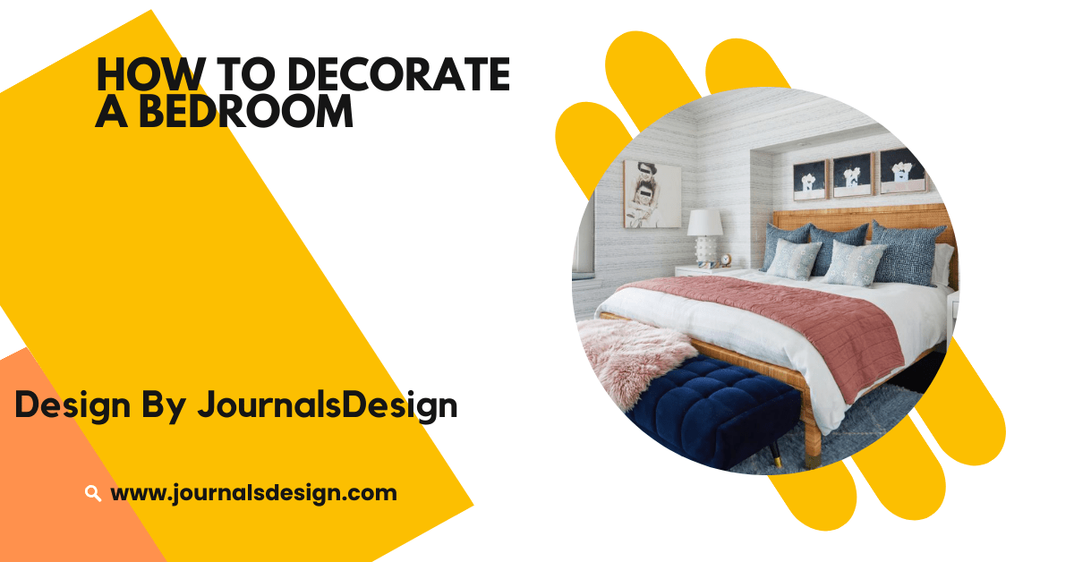 How To Decorate A Bedroom – Quick And Easy Tips For Everyone!