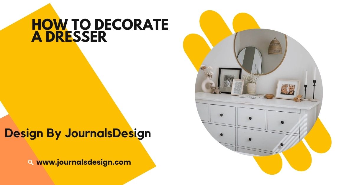 How To Decorate A Dresser – Easy Decorating Ideas!