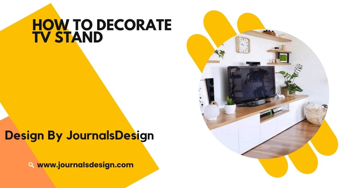 How To Decorate Tv Stand – Simple Tips For A Beautiful Space!