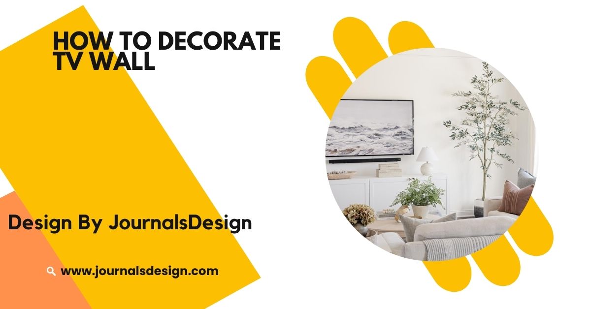 How To Decorate Tv Wall – Tips For Decorating Your Tv Wall!