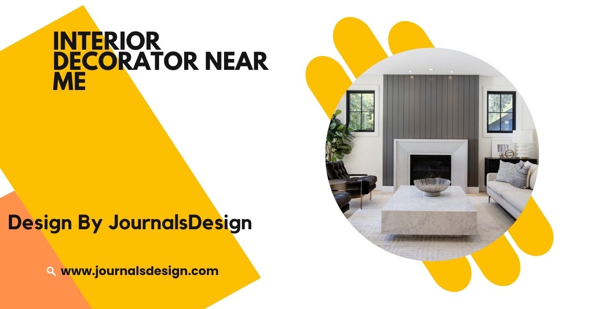 Interior Decorator Near Me – Tips For A Beautiful Home!