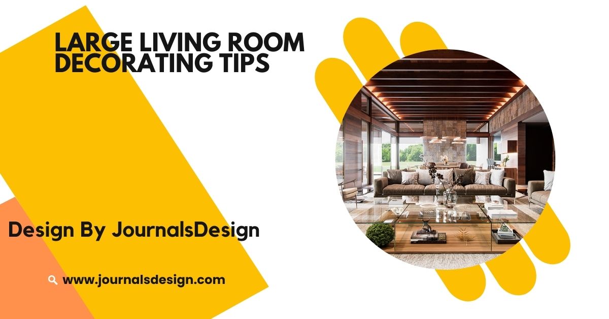 Large Living Room Decorating Tips – Easy Tips & Simple Ideas!