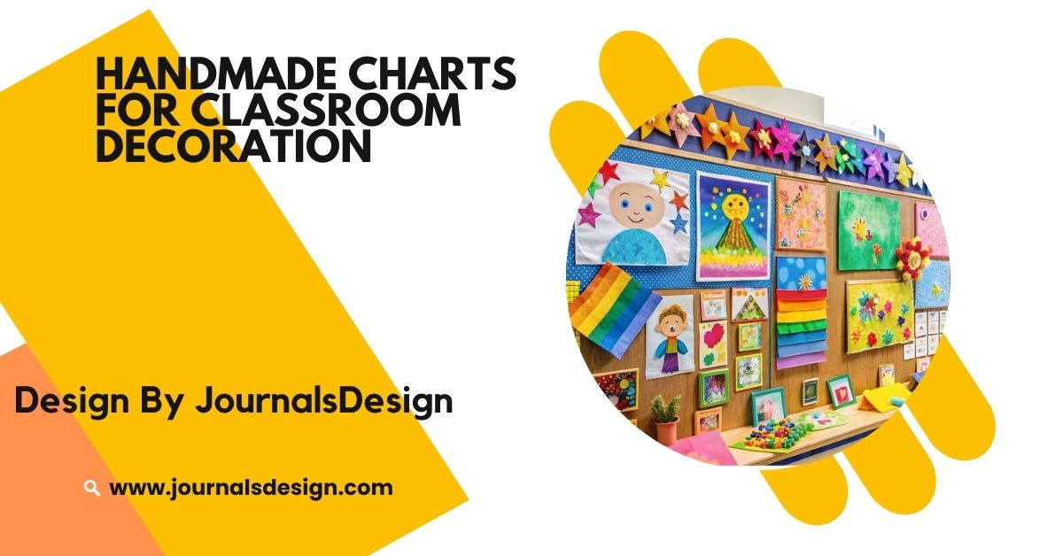 Handmade Charts For Classroom Decoration – Ideas And Tips!