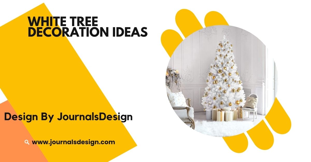 White Tree Decoration Ideas – Elegant And Festive Inspiration For Your Home!