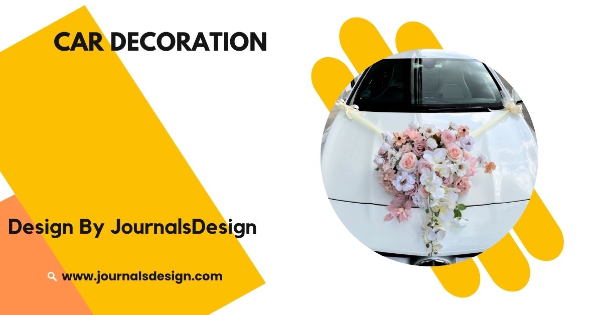 Car Decoration – Stylish And Fun Ideas!