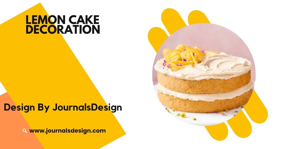 Lemon Cake Decoration – Ideas for a Bright and Flavorful Presentation!