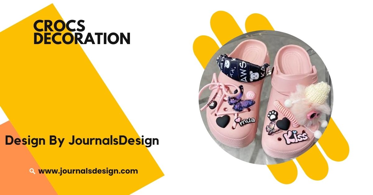 Crocs Decoration – The Best Ways To Customize Your Footwear!