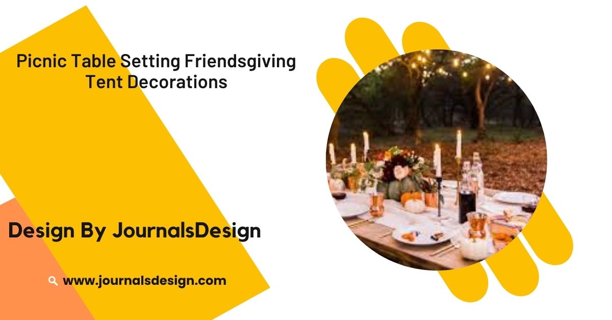 Picnic Table Setting Friendsgiving Tent Decorations